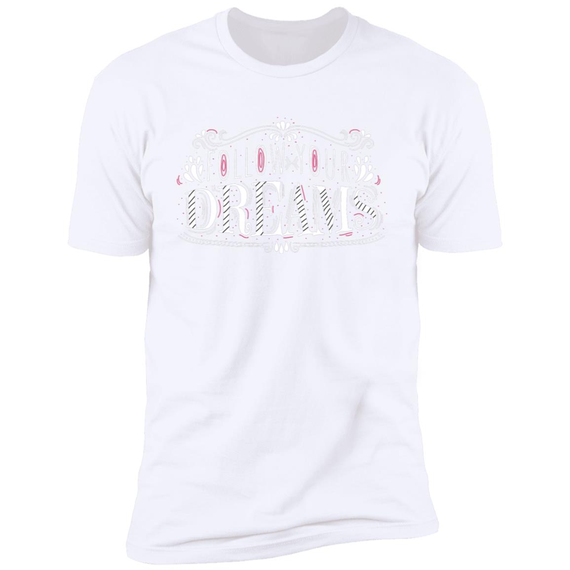Follow your dreams inspiration Short Sleeve T-Shirt - Image 3
