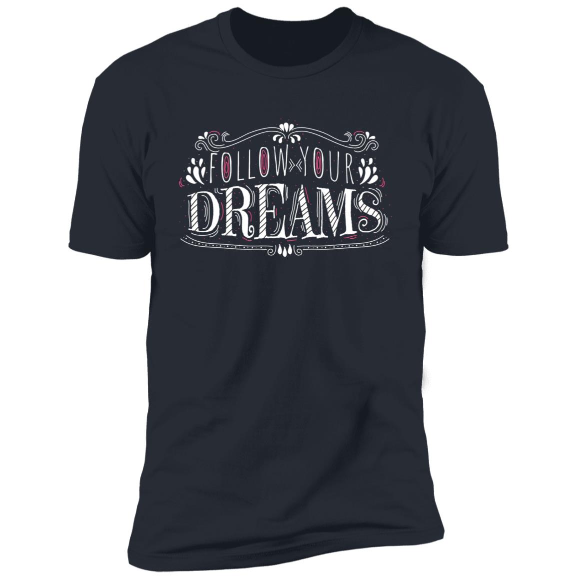 Follow your dreams inspiration Short Sleeve T-Shirt - Image 9