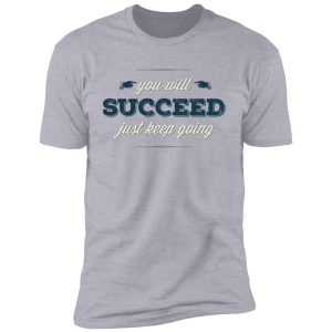 Inspirational sayings success  88876 Premium Short Sleeve T-Shirt