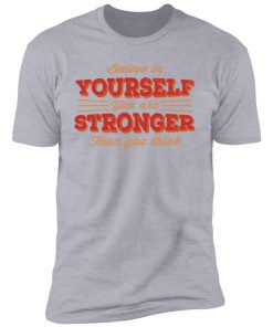 Inspirational sayings 54002 Premium Short Sleeve T-Shirt
