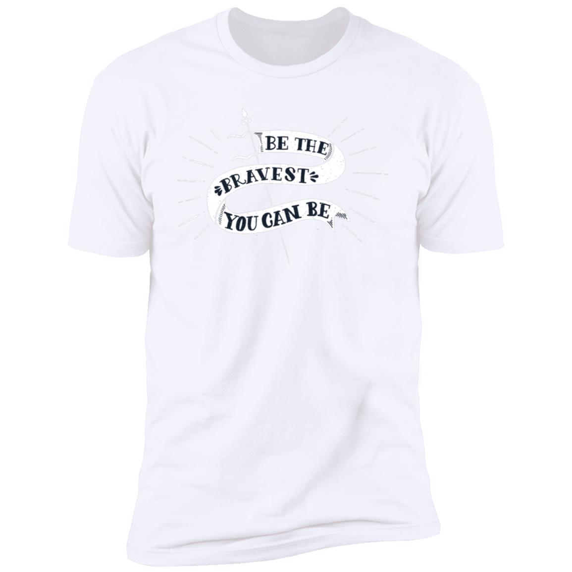Be Brave Banner inspirational Premium Short Sleeve T-Shirt - Image 3