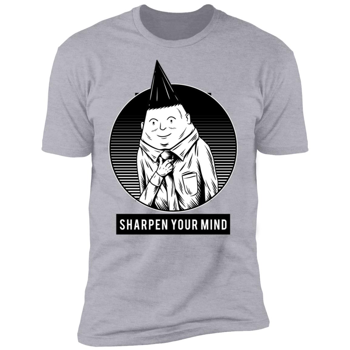 Sharpen your mind Premium Short Sleeve T-Shirt