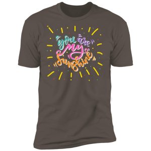 Alternative view of You are my sunshine Premium Short Sleeve T-Shirt