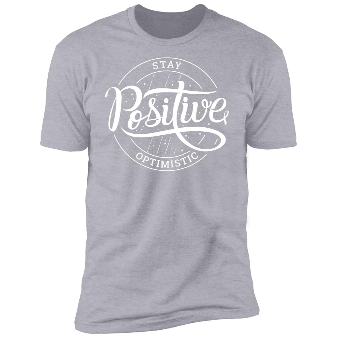 Stay Optimistic Inspirational Premium Short Sleeve T-Shirt