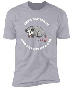 Possum eat trash funny Premium Short Sleeve T-Shirt