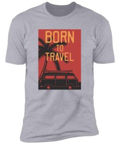 retro born to travel Premium Short Sleeve T-Shirt