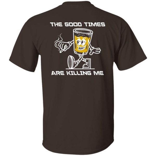 The good times are killing me white (back) - Image 2