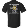 The good times are killing me white (back)