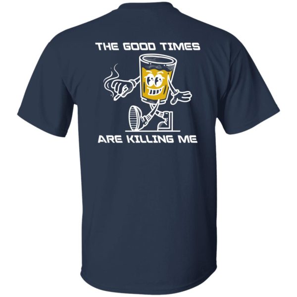 The good times are killing me white (back) - Image 4