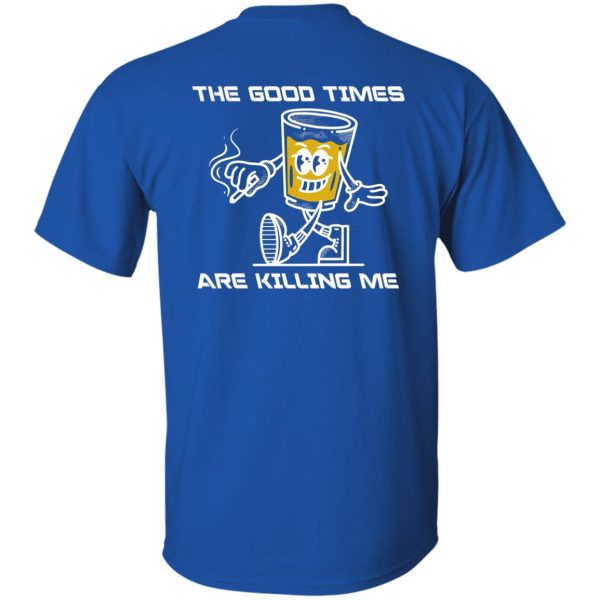 The good times are killing me white (back) - Image 5