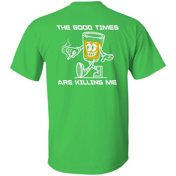 The good times are killing me white (back) - Image 7