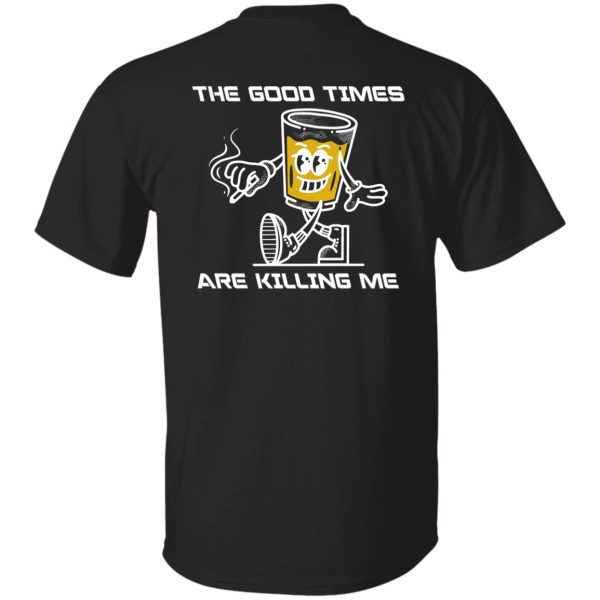 The good times are killing me white (back)